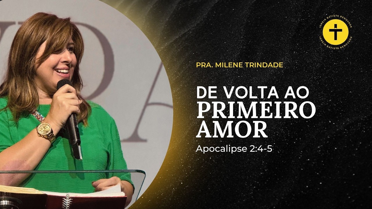 De volta ao primeiro amor. Apocalipse 2:4-5