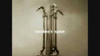 Video thumbnail of "Caroline's Spine - You and Me"