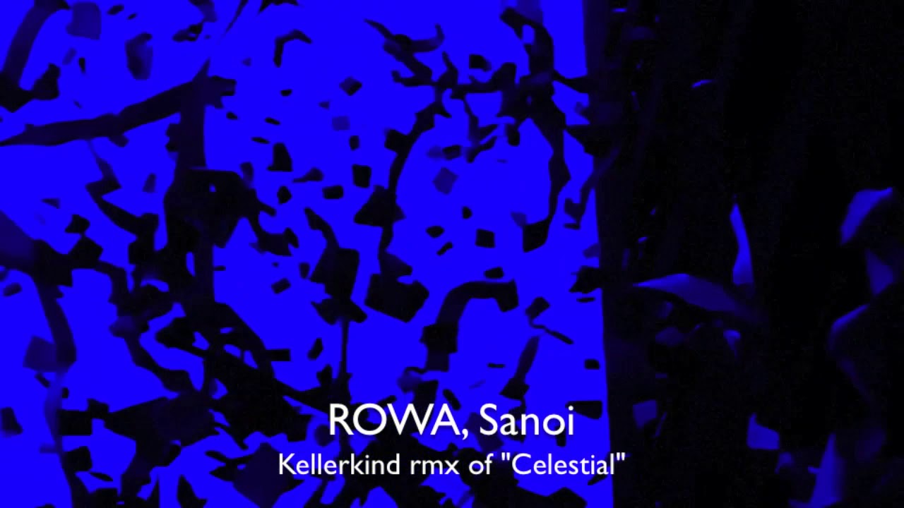 Obejrzyj ROWA, Sanoi - Celestial || Kellerkind Remix (Traum 246) w YouTube Obejrzyj ROWA, Sanoi - Celestial || Kellerkind Remix (Traum 246) w YouTube