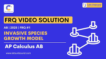 AP Calculus AB | 2025 | FRQ #1 | Invasive Species Growth Model