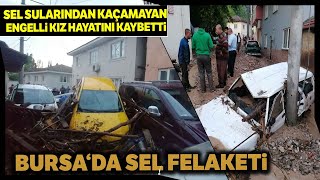 Bursa Kestelde Sel Felaketi Onlarca Araç Selde Sürüklendi, Evler Su Altında Kaldı