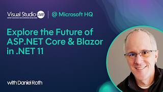 Explore the Future of ASP.NET Core & Blazor in .NET 11
