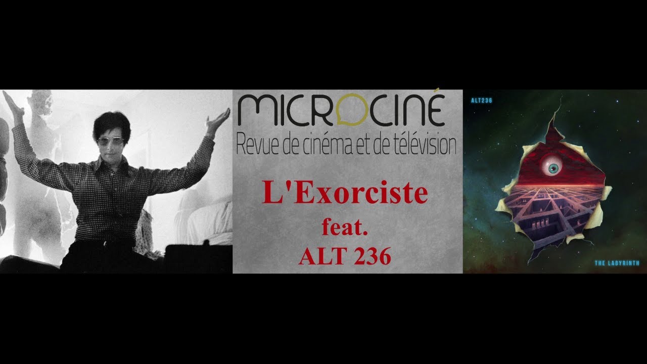 LIVE L'Exorciste selon Friedkin feat. ALT 236 - YouTube