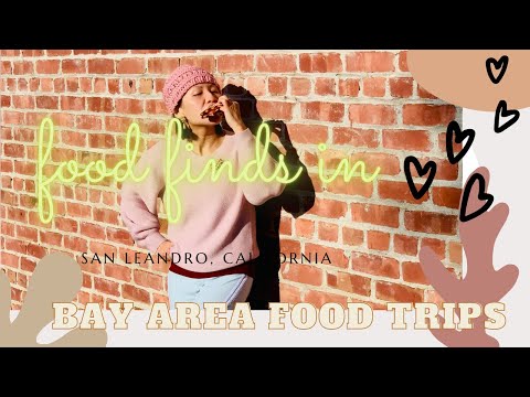 Bay Area Food Trips | Food Finds in San Leandro, CA | Part One
