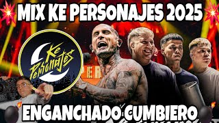 MIX KE PERSONAJES 2025 | ENGANCHADO KE PERSONAJES - MI SEÑOR DJ
