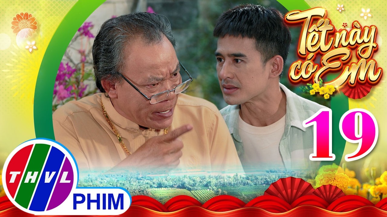 TẾT NÀY CÓ EM - Tập 19[2]: Chiêu hại người của ông Phát gặp nguy cơ vì đồng đội quá 