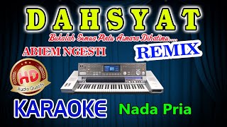 Dahsyat Remix Karaoke Abiem Ngesti HD Audio Nada Pria