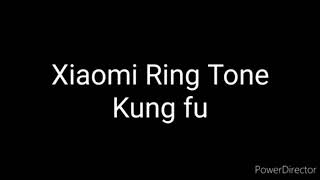Xiaomi Ringtone - Kung fu