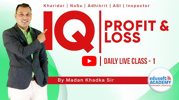 IQ Daily Live Class by Madan Khadka | Profit & Loss Part1 | Edusoft Academy