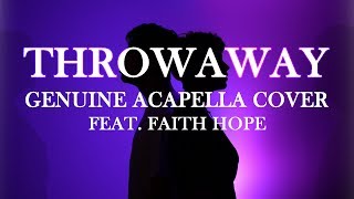 Throwaway (Genuine Acapella Cover ft. francis405)