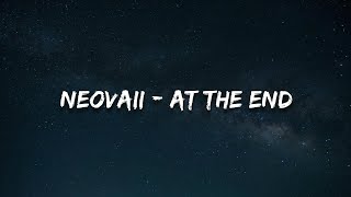 Neovaii - At The End (Lyrics)