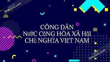 Công dân nước Cộng hòa xã hội chủ nghĩa Việt Nam