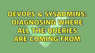 Famous DevOps & SysAdmins: Diagnosing where all the queries are coming from Net Worth