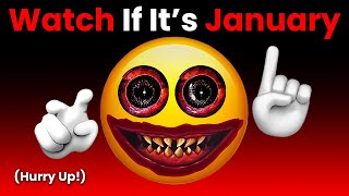 Watch This Video If Its January... Hurry Up