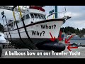 Our Bulbous Bow addition to Sea Venture - Learn what, why, how, the cost, and if you should . . EP77