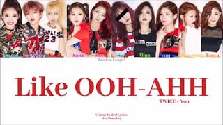 Twice 트와이스 Like Ooh Ahh Ooh Ahh하게 10 Member Ver Colour Coded Lyrics Han Rom Eng Youtube
