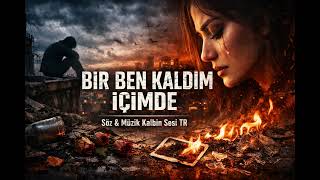 Bir Ben Kaldım İçimde Duygusal Arabesk Şarkı Kalbin Sesi Tr