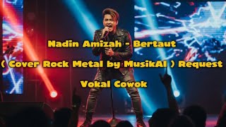 Download Lagu Nadin Amizah - Bertaut ( Cover Rock Metal by MusikAI ) Request Vokal Cowok  MP3