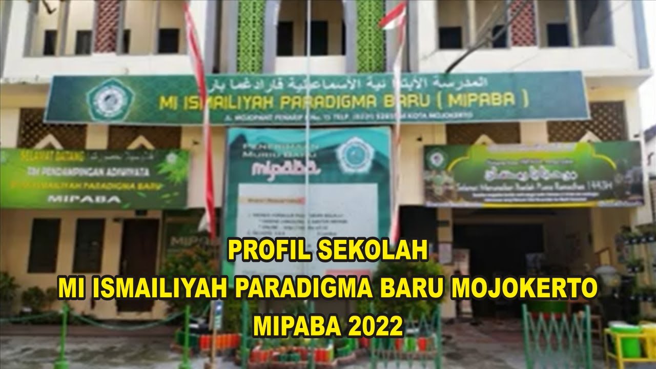 PROFIL SEKOLAH MI ISMAILIYAH PARADIGMA BARU ( MIPABA ) MOJOKERTO 2022