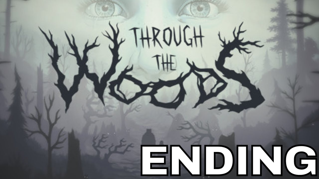 THROUGH THE WOODS (PS4) Playthrough Part 9/Ending - BRAVEST HERO