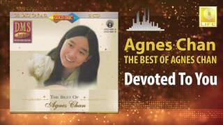 Watch Agnes Chan Devoted To You video