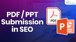 PDF or PPT Submission - How to do PDF and PPT Submission in SEO? | SEO Tutorials