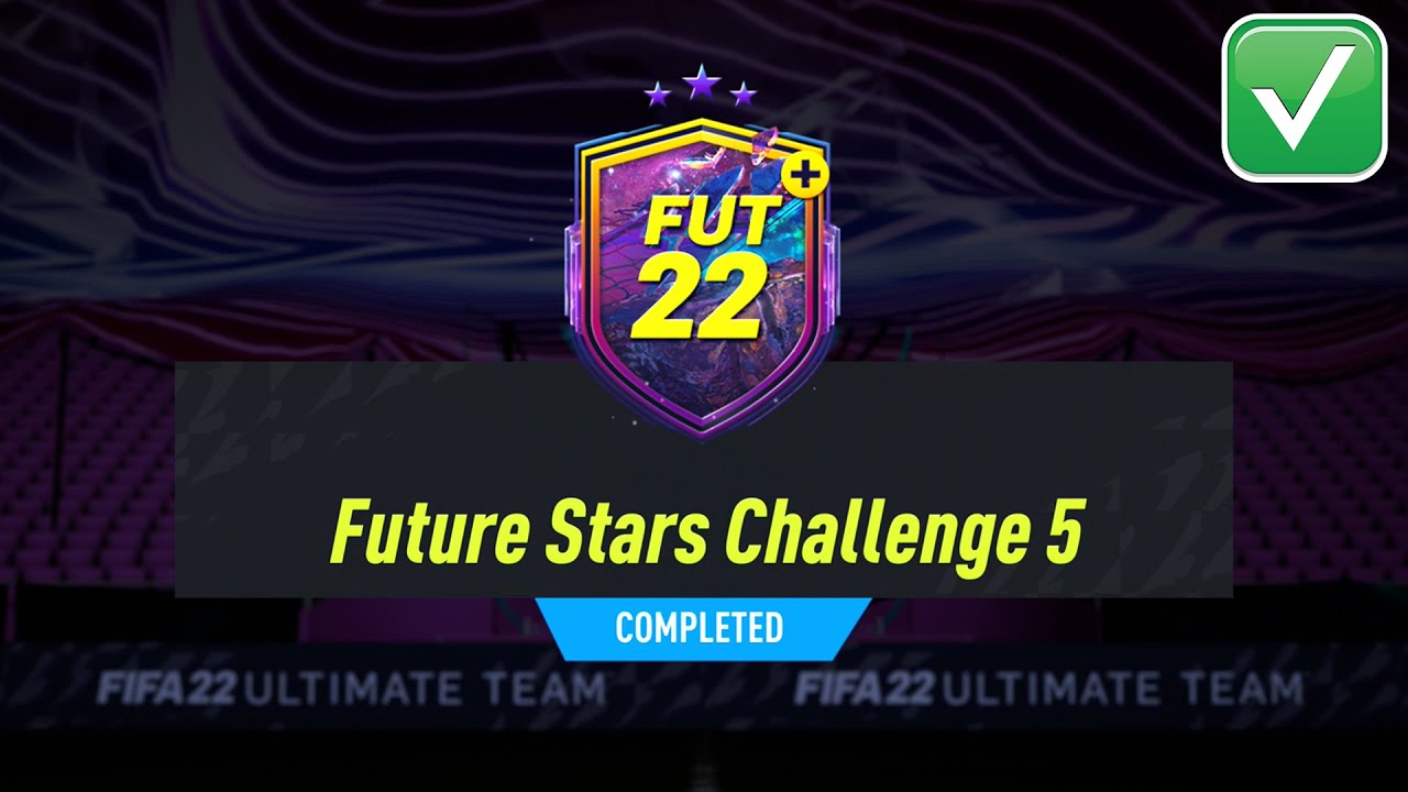 FUTURE STARS CHALLENGE 5 SBC SOLUTION - FIFA 22 FUTURE STARS CHALLENGE SBC