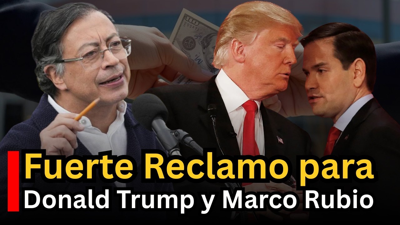 ¿Cómo fue el RECLAMO de Gustavo Petro a  Donald Trump y Marco Rubio?