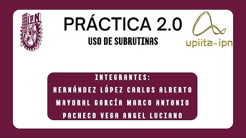 PRACTICA No2.0 USO DE SUBRUTINAS - uP, uC e I - 2MM12