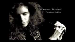 Blue Moon Revisited - Cowboy Junkies - The Trinity Session chords