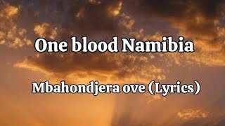 One Blood 2023 - Mbahondjera ove (Lyrics)