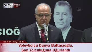 Voleybolcu Dünya Baltacıoğlu Son Yolculuğuna Uğurlandı