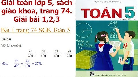 Toán lớp 5 trang 74 bài 1 2 3