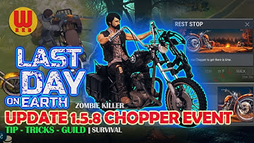 UPDATE 1.5.8 CHOPPER EVENT - Last Day on Earth Android Gameplay Part 30