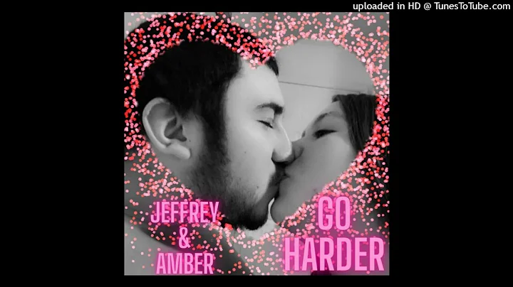Jeffrey And Amber Rogers - Go Harder