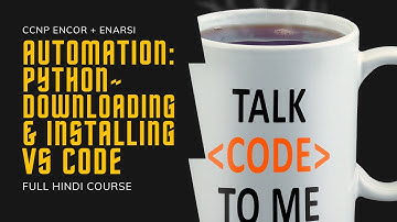 218. CCNP Encore + Enarsi | CCNP Automation - Python - Downloading & Installing Visual Studio Code