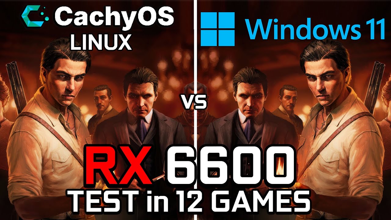 RX 6600 : CachyOS vs Windows 11 - Test in 12 Games | Gaming Test RX ...