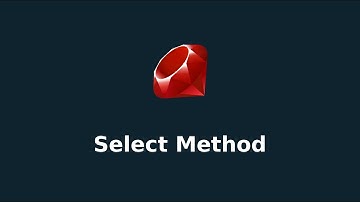 Ruby Select Method