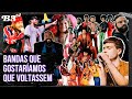 B3 1 #EP07 | Bandas Que Gostaríamos Que Voltassem