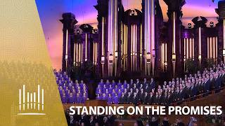 Full Standing on the Promises | The Tabernacle Choir Guide