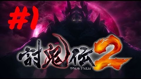 [Episode 1] Toukiden 2 PS4 Gameplay [Will It Be Worth It?]