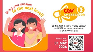 Gratis Trip Ke Pulau Seribu dan Nonton di Private Box | Pendaftaran CGV Ambassador Telah Dibuka