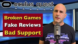 Oculus Quest: Broken Games | Fake Reviews | Bad Support