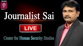 Journalist Sai Live | Center for Human Security Studies | Prime9 News