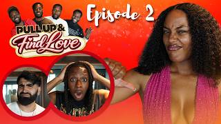 PULL UP & FIND LOVE EP2 | PULL UP XTRA