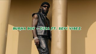 Burna Boy - Giza (feat. Seyi Vibez) [Lyric Video]