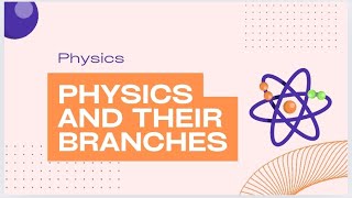 'Unraveling the Mysteries of Physics: Exploring Branches and Measuring Devices'