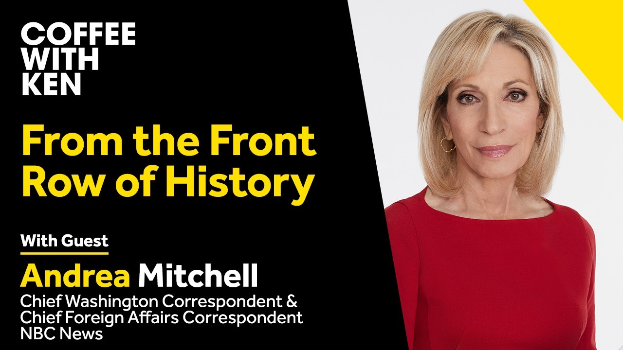 Andrea Mitchell on Reagan, Iran, and the Future of Journalism | Coffee with Ken