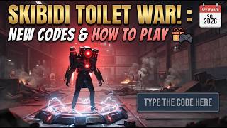 NEW CODES & HOW TO PLAY SKIBIDI TOILET WAR ROBLOX | (September 30, 2026)