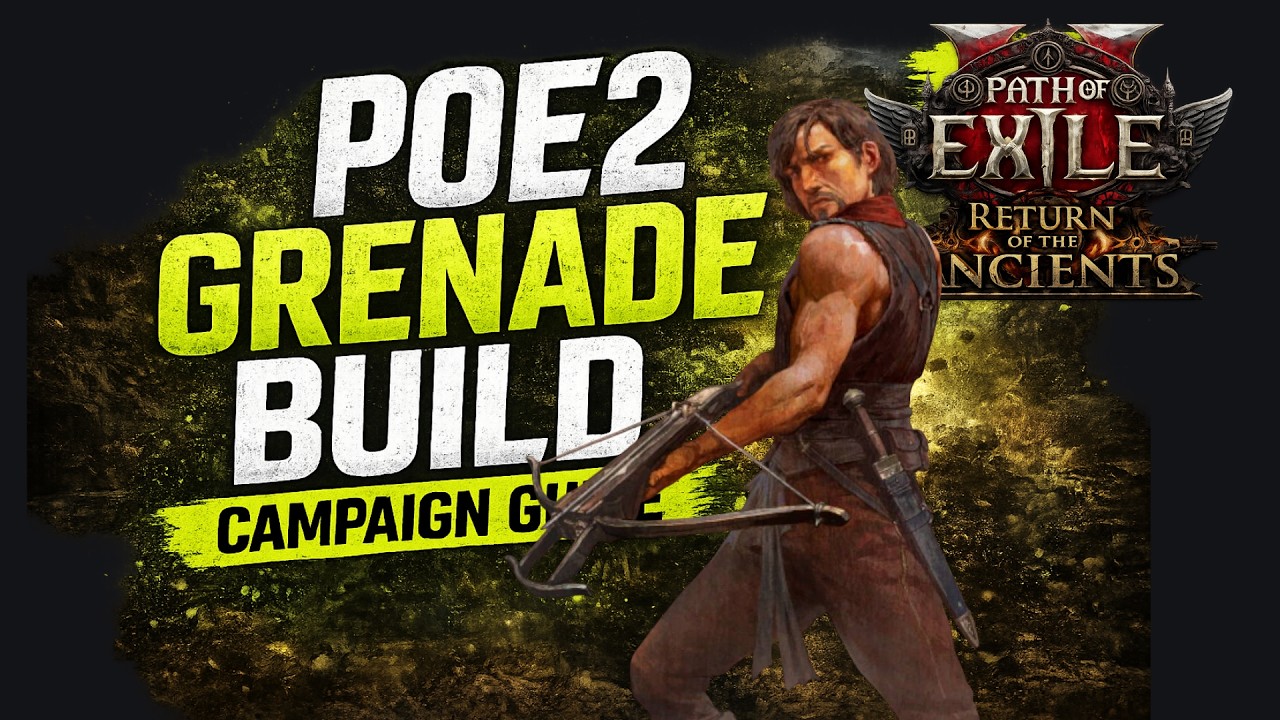 [POE2] Grenade Build - Beginner Friendly Campaign to Endgame Guide